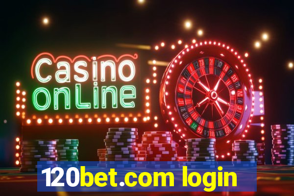 120bet.com login